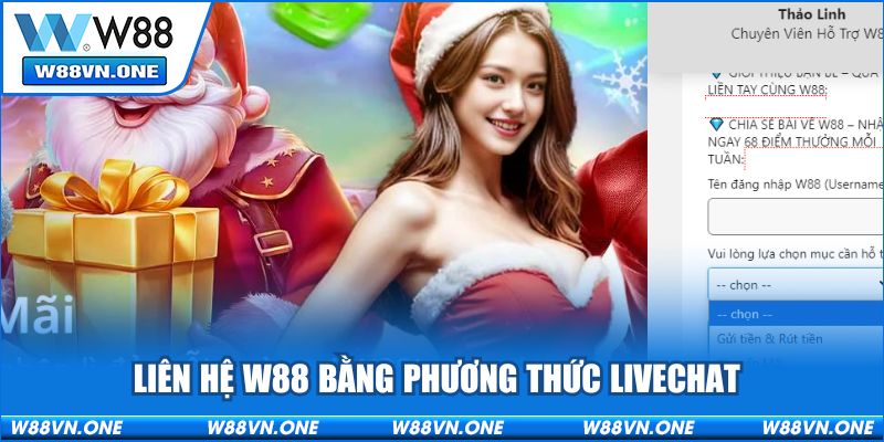 Liên hệ W88 bằng phương thức Livechat 