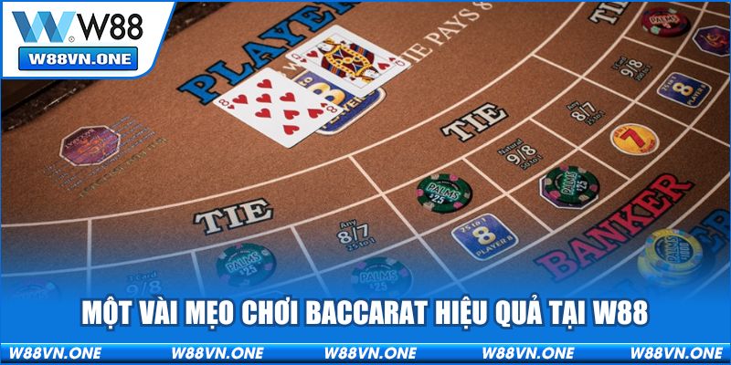 Một vài mẹo chơi Baccarat hiệu quả tại W88